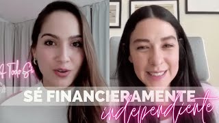 Sé Financieramente Independiente  Liliana Olivares  Adulting [upl. by Havard]