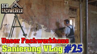 Fachwerkhaus VLog 25  Wir kloppen den Rest vom Zementputz ab [upl. by Molloy]