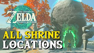 Zelda Tears Of The Kingdom All 152 Shrine Locations [upl. by Cirdor]