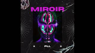 PLL  Miroir  Audio [upl. by Nob]