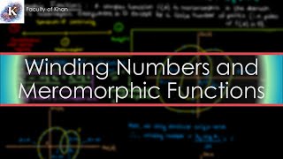 Winding Numbers and Meromorphic Functions Explained  Complex Variables [upl. by Gnourt]