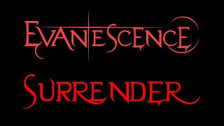 Evanescence  Surrender Lyrics Demo [upl. by Heti]