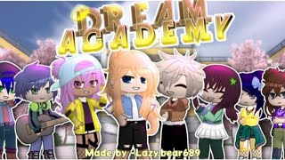 Dream academy  Ep 1 quot Welcome to Dream academyquot Gacha voice acted series [upl. by Cade]