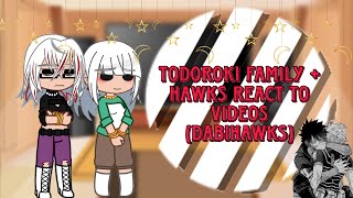 Todoroki family  hawks react to videos dabihawks credits in description [upl. by Ayila]