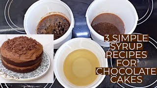 3 SIMPLE SYRUPS FOR CHOCOLATE CAKE [upl. by Nnek]