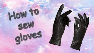 How to sew gloves [upl. by Wendin]