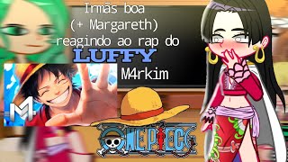 Boas sisters  Margareth react ao Rap do Luffy  Rei dos Piratas GC One Piece  M4rkin [upl. by Anomas719]