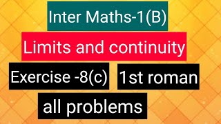 Inter Maths1B Limits and continuity Exercise8c  1st roman all problems [upl. by Ahsaelat725]