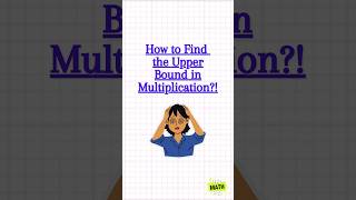 Upper Bound in Multiplication shorts maths shortvideo igcse gcsemaths revision mathshorts [upl. by Ylil]