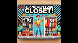 Transform Your Closet With Simple Organizing Tips [upl. by Wolenik843]