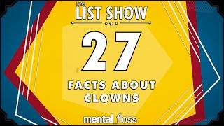 27 Facts about Clowns  mentalfloss List Show Ep 507 [upl. by Marj565]