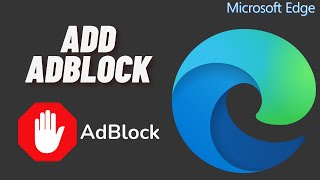 How to Add Adblock to Microsoft Edge [upl. by Ahserkal523]