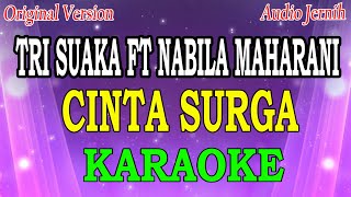 CINTA SURGA  TRI SUAKA FT NABILA MAHARANI KARAOKE ORIGINAL VERSION [upl. by Clifford]