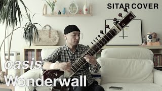 Oasis  Wonderwall Sitar Cover [upl. by Lantha]