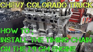 Chevy colorado GM 29 timing marks and how to install the timing chain [upl. by Trembly583]