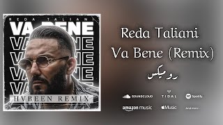 HVBEEN Reda Taliani  Va Bene Remix ❘ رضا الطالياني  فابيني ريميكس 2022 [upl. by Tecil]