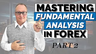 The Ultimate Guide To Mastering FOREX FUNDAMENTAL ANALYSIS Part 2 of 2 [upl. by Jeana]