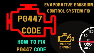 P0447 Code Explained Evaporative Emission Control System Fix [upl. by Atisor671]