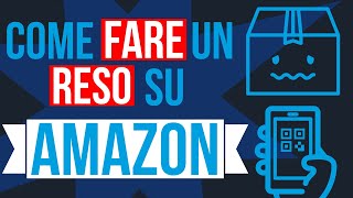 Come fare un reso su Amazon la guida completa per restituire un prodotto [upl. by Merriott]