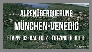 MünchenVenedig Etappe 03  Zu Fuß über die Alpen  Bad Tölz  Tutzinger Hütte  GPSTrack [upl. by Nac826]