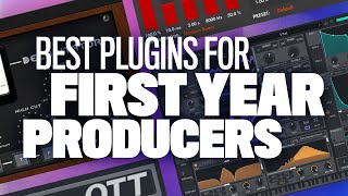 Top Plugins For First Year Producers  Best VST Plugins for Beginners [upl. by Oran]