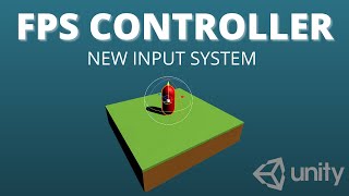 FPS Controller with Unitys New Input System [upl. by Pontus]