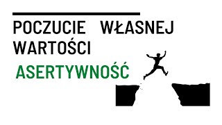 Zwiększ poczucie własnej wartości  asertywność [upl. by Suellen]