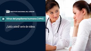 Virus del papiloma humano VPH ¿Sabía usted serie de videos [upl. by Annavoj]