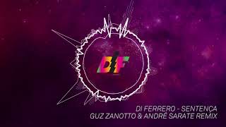 Di Ferrero  Sentença Guz Zanotto amp André Sarate Remix [upl. by Ydnik]