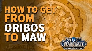 How to get from Oribos to the Maw WoW [upl. by Llewon488]