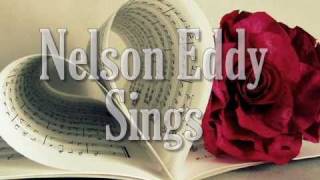 Nelson Eddy Sings  None but the Lonely HeartHeart of My Heart [upl. by Htomit]