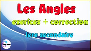 Les angles 1ere années secondaire exercices corrigés [upl. by Ennovaj]