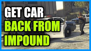 How to Get Car from Police Impound in GTA Online Fast Method [upl. by Krock]