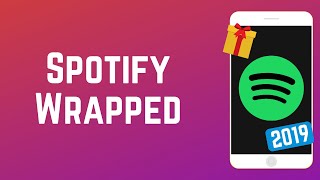 How to See Your 2019 Spotify quotWrappedquot Overview amp Playlist [upl. by Dorothea]