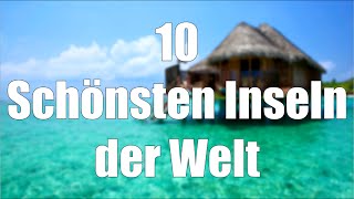 Top 10 schönsten Inseln der Welt [upl. by Lirba205]