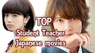 MY TOP Student Teacher Romance Japanese Movies You Should Watch [upl. by Einallem]