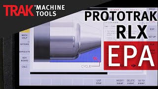 EPA Enhanced ProtoTRAK Assistance  ProtoTRAK RLX  Lathe Programming [upl. by Eileme629]