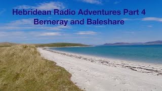 Hebridean Radio Adventures Part 4 Berneray and Baleshare [upl. by Anerak955]