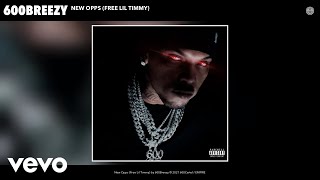 600Breezy  New Opps Free Lil Timmy Audio [upl. by Celene]