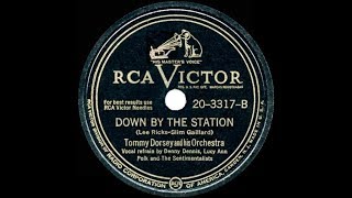 1949 HITS ARCHIVE Down By The Station Early In The Morning  Tommy Dorsey [upl. by Annibo]