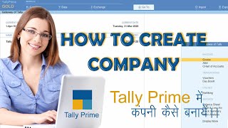 How Company Create in Tally Prime  Tally Prime में कंपनी कैसे बनाये [upl. by Vashtia]