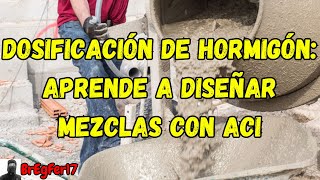 Dosificación de Hormigón  Aprende a Diseñar Mezclas con ACI [upl. by Fremont131]