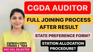 CGDA AUDITOR  Joining process of CGDA AUDITOR  STATE PREFERENCE FORM  STATION ALLOCATION cgl [upl. by Eilyw607]