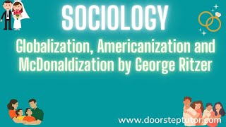 Globalization Americanization and McDonaldization by George Ritzer Popular Works Sociology [upl. by Mudenihc]