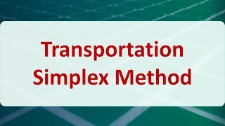 Operations Research 07B Transportation Simplex Method [upl. by Nellir]