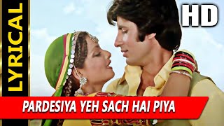 Pardesiya Yeh Sach Hai Piya With Lyrics  मिस्टर नटवरलाल किशोर कुमार लता  Amitabh Bachchan Rekha [upl. by Hercule]