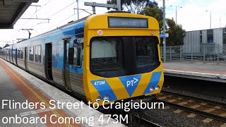 Flinders Street to Craigieburn onboard Comeng 473M [upl. by Nissensohn]