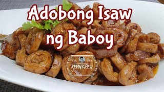 Adobong Isaw ng Baboy  quick and easy recipe  Cooking with KEVIN CREW [upl. by Giaimo708]