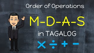 MDAS Rule in Tagalog Multiplication or Division  Addition or Subtraction Order of Operations [upl. by Mccurdy344]