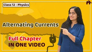 Alternating Current Class 12 Physics  NCERT Chapter 7  CBSE NEET JEE  One Shot [upl. by Blader]